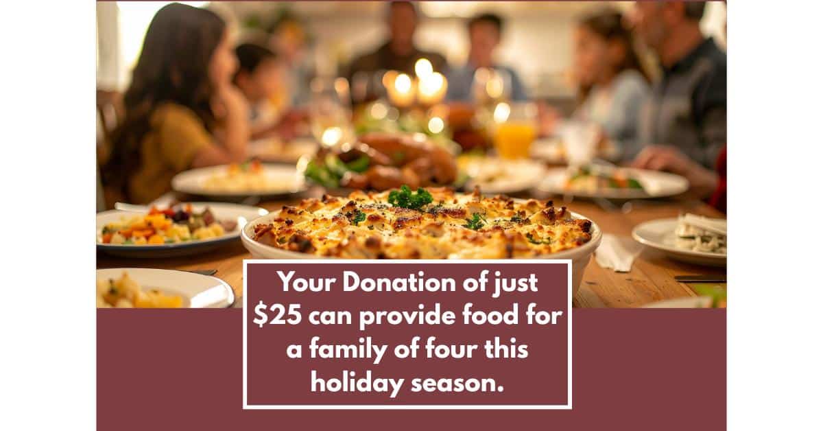 photo of a family eating a holiday dinner text reads your donation of just $25 can provide food for a family of four this holiday season